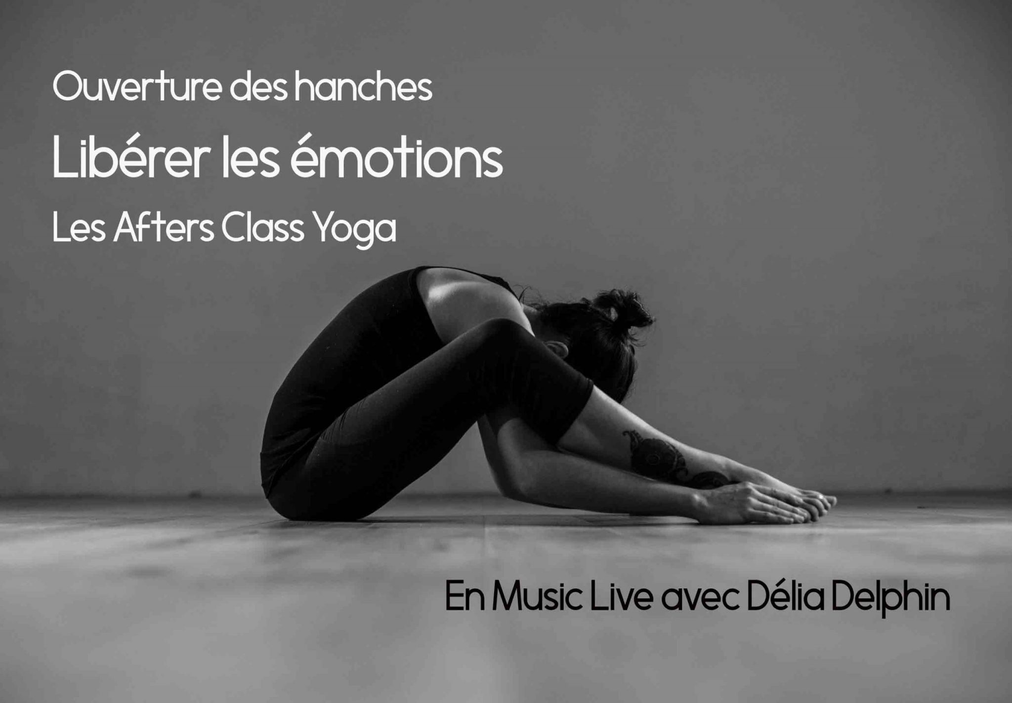 You are currently viewing Libérer les émotions et ouverture des hanches – After Class Yoga