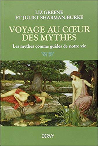 Voyages Au Coeur Des Mythes  – Liz Greene