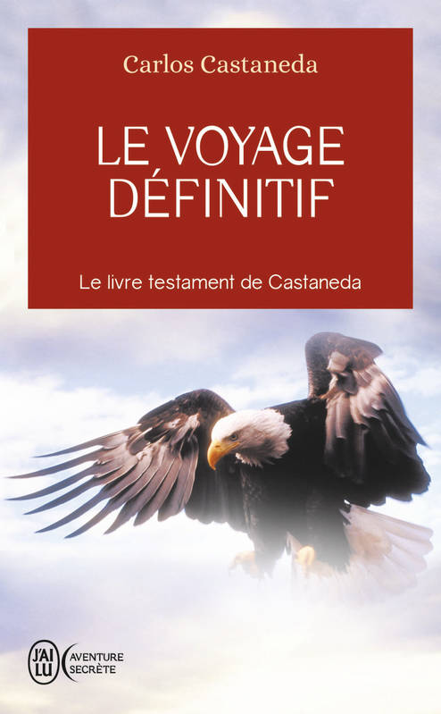 Le voyage définitif – vol. 10 – Castaneda