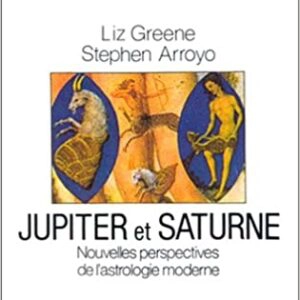 Jupiter et Saturne de Liz Greene et S. Arroyo