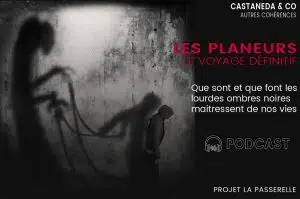 les-planeurs-podcast-le-voyage-definitif-castaneda
